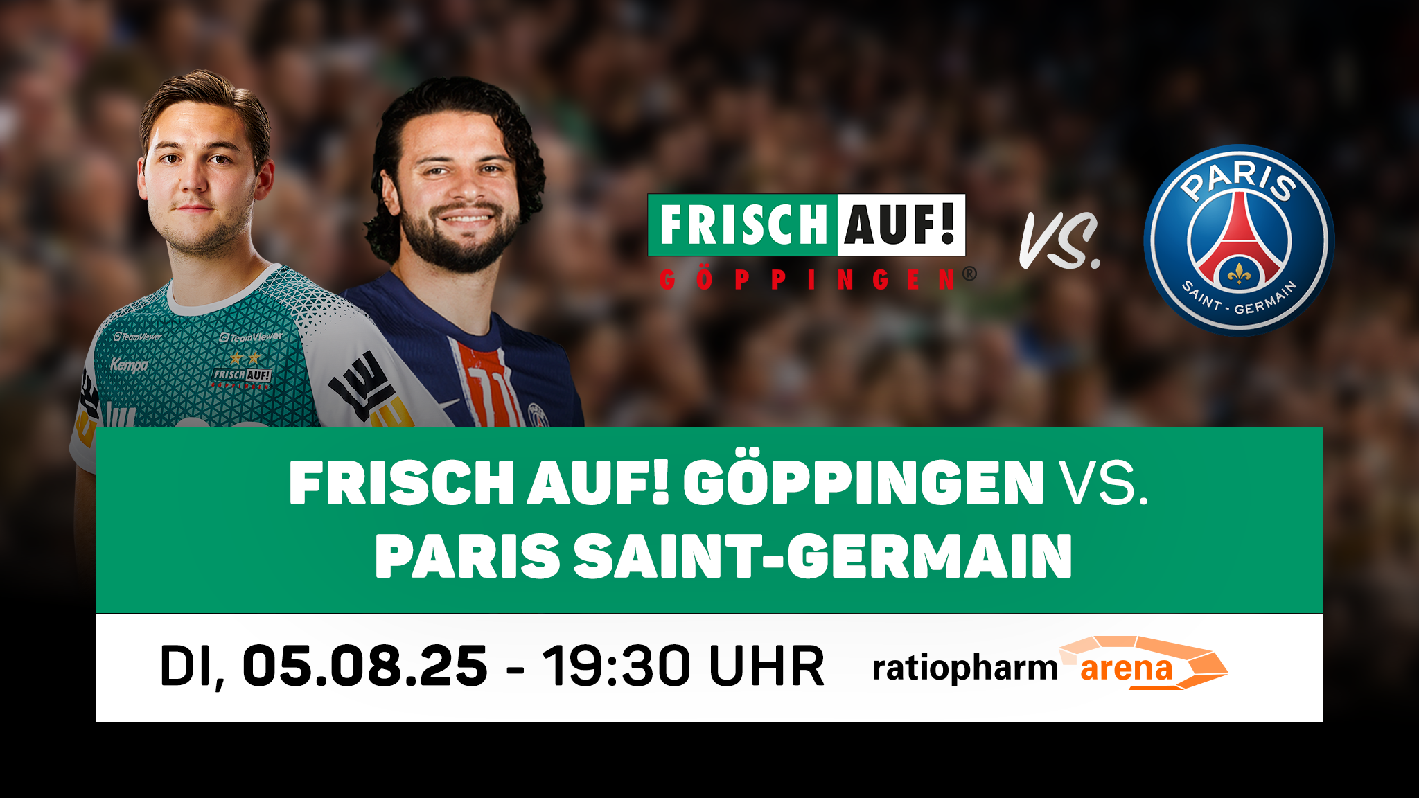 FRISCH AUF! vs. Paris Saint-Germain | ratiopharm arena